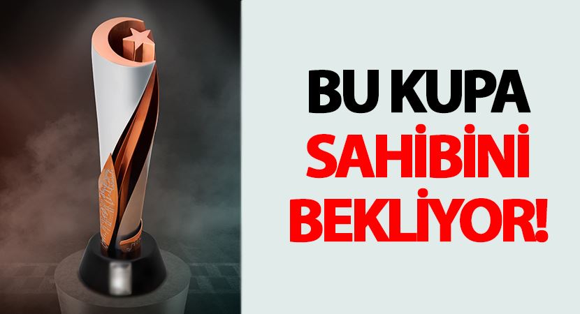İstanbul’a özel olarak hazırlanan kupa sahibini bekliyor!