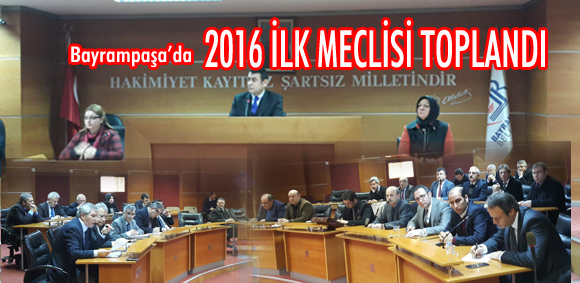 2016 İLK MECLİSİ TOPLANDI