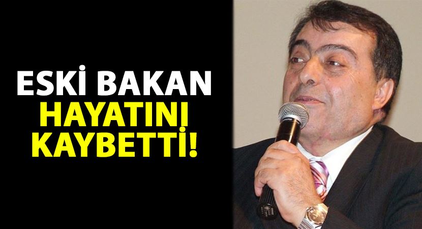 Eski Bakan hayatını kaybetti!