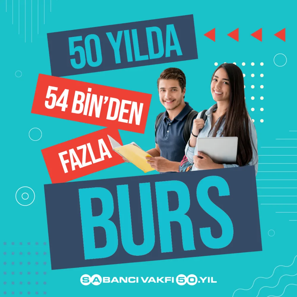 SABANCI VAKFI KARŞILIKSIZ BURS TUTARINI AYLIK 7 BİN TL OLARAK BELİRLEDİ