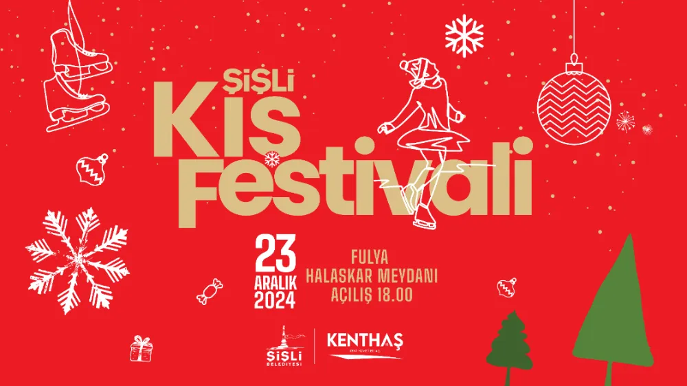 ŞİŞLİ KIŞ FESTİVALİ BAŞLIYOR