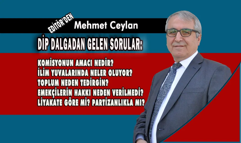 DİP DALGADAN GELEN SORULAR: