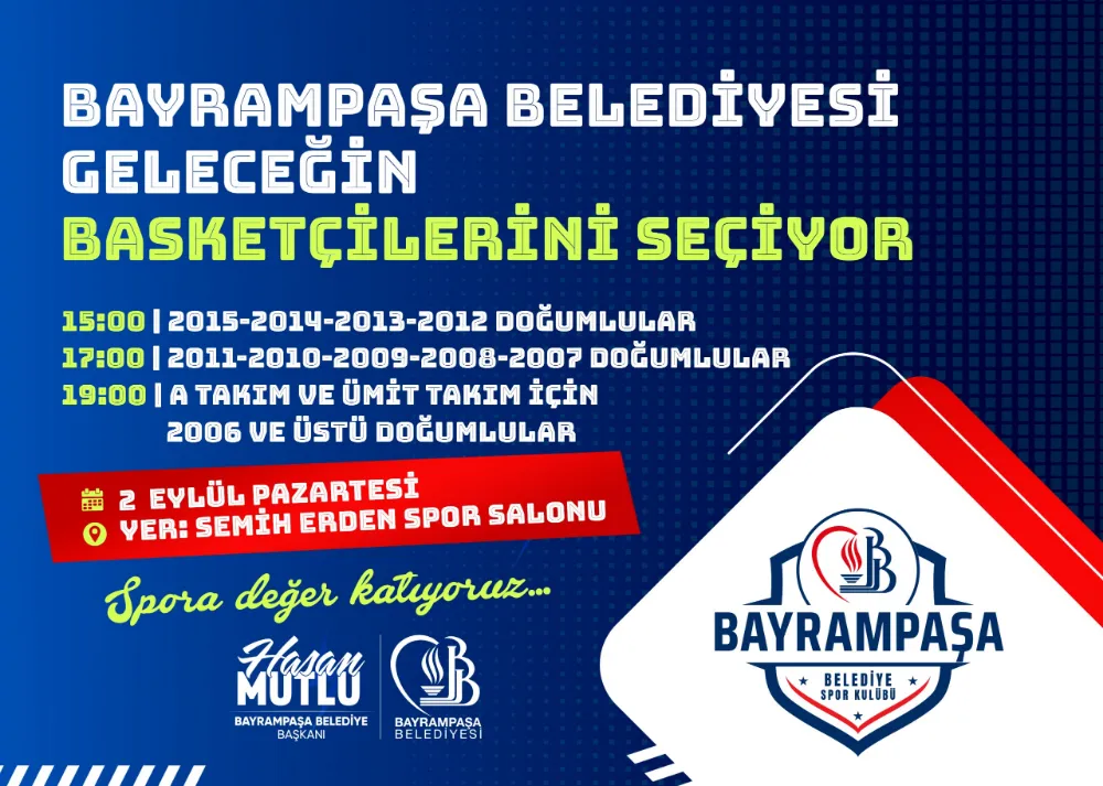 BAYRAMPAŞA BELEDİYESİ GELECEĞİN BASKETÇİLERİNİ SEÇİYOR