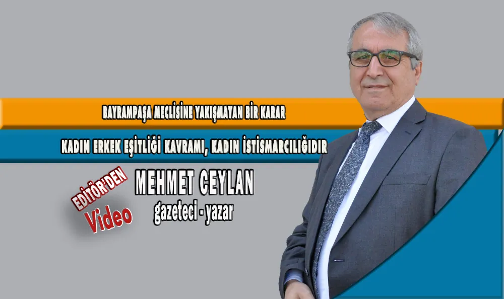 BAYRAMPAŞA MECLİSİNE YAKIŞMAYAN BİR KARAR,