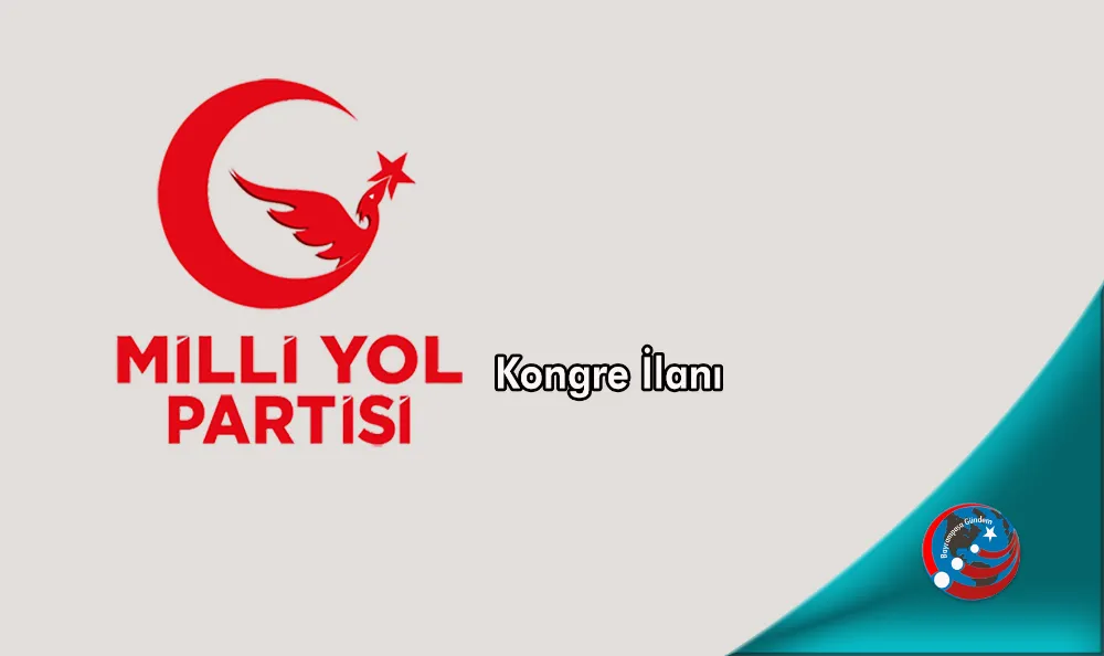 MİLLİ YOL PARTİSİ BAYRAMPAŞA 2, OLAĞAN KONGRE İLANI
