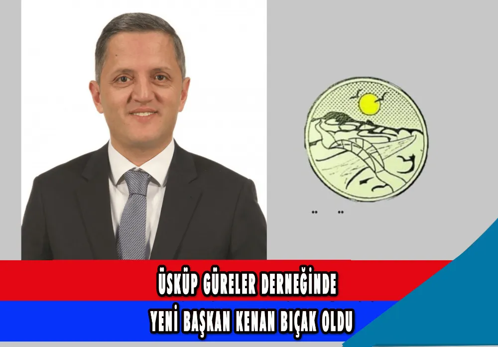 ÜSKÜP GÜRELER DERNEĞİNDE BAŞKAN KENAN BIÇAK OLDU