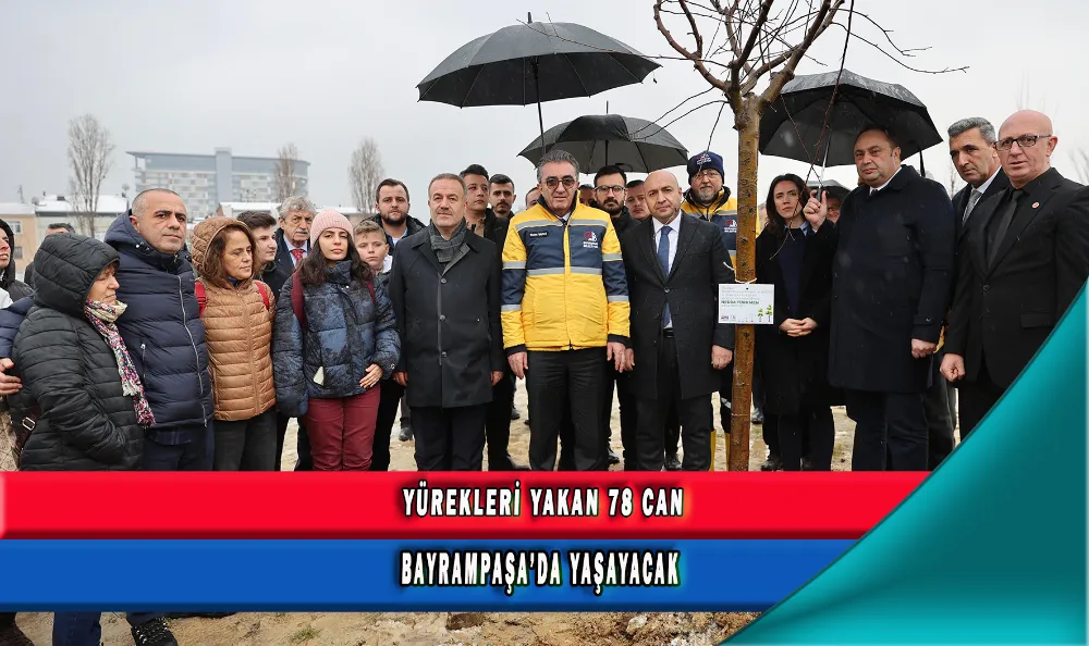 YÜREKLERİ YAKAN 78 CAN BAYRAMPAŞA’DA YAŞAYACAK