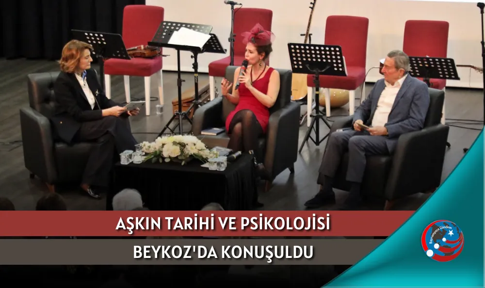 AŞKIN TARİHİ VE PSİKOLOJİSİ BEYKOZ