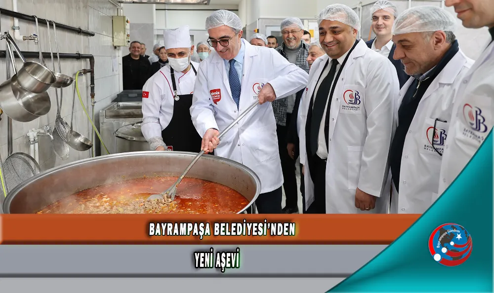 BAYRAMPAŞA BELEDİYESİ’NDEN YENİ AŞEVİ