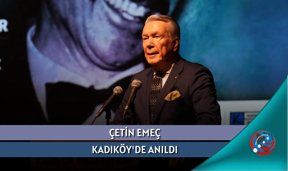 ÇETİN EMEÇ KADIKÖY