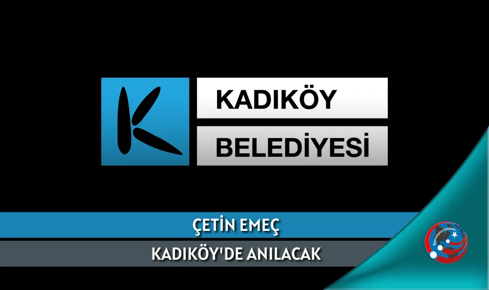 ÇETİN EMEÇ KADIKÖY