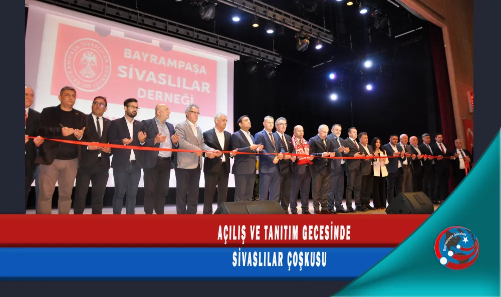 AÇILIŞ VE TANITIM GECESİNDE SİVASLILAR ÇOŞKUSU