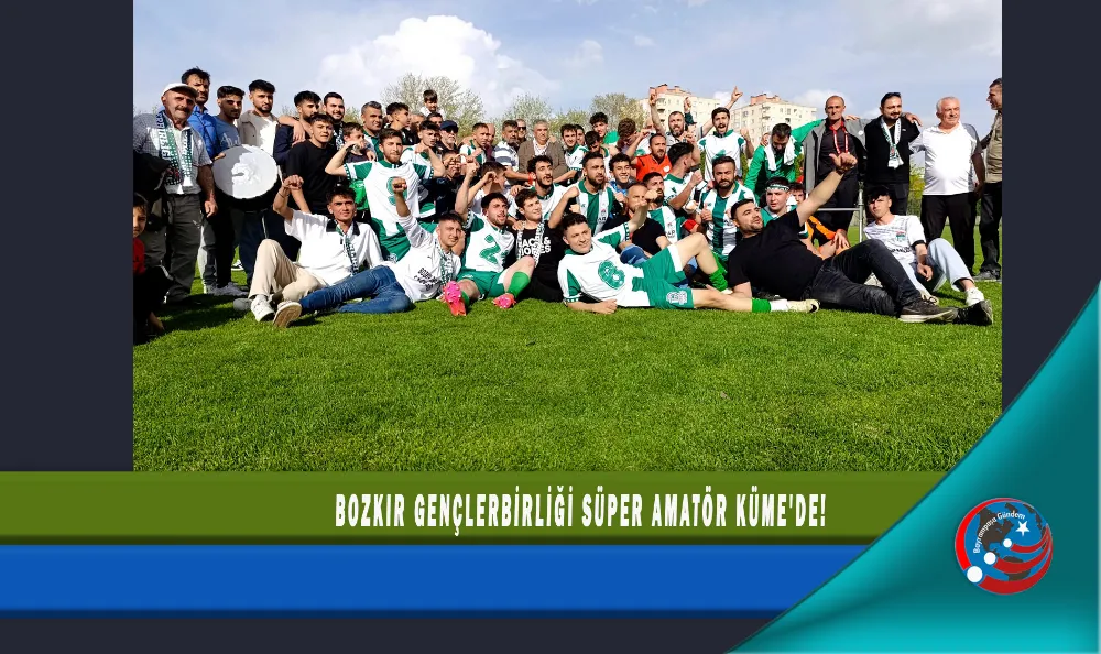 BOZKIR GENÇLERBİRLİĞİ SÜPER AMATÖR KÜME
