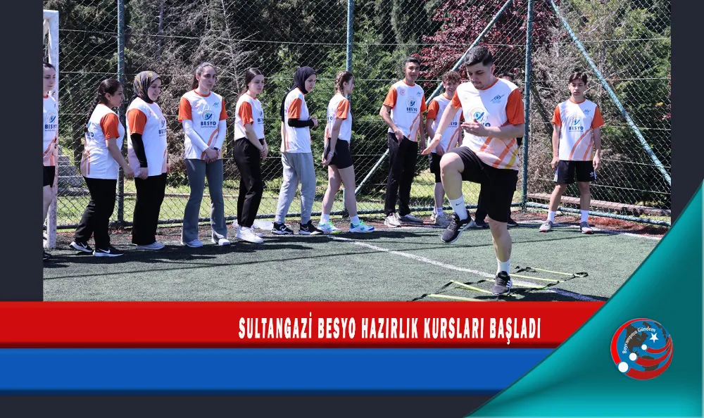 SULTANGAZİ BESYO HAZIRLIK KURSLARI BAŞLADI
