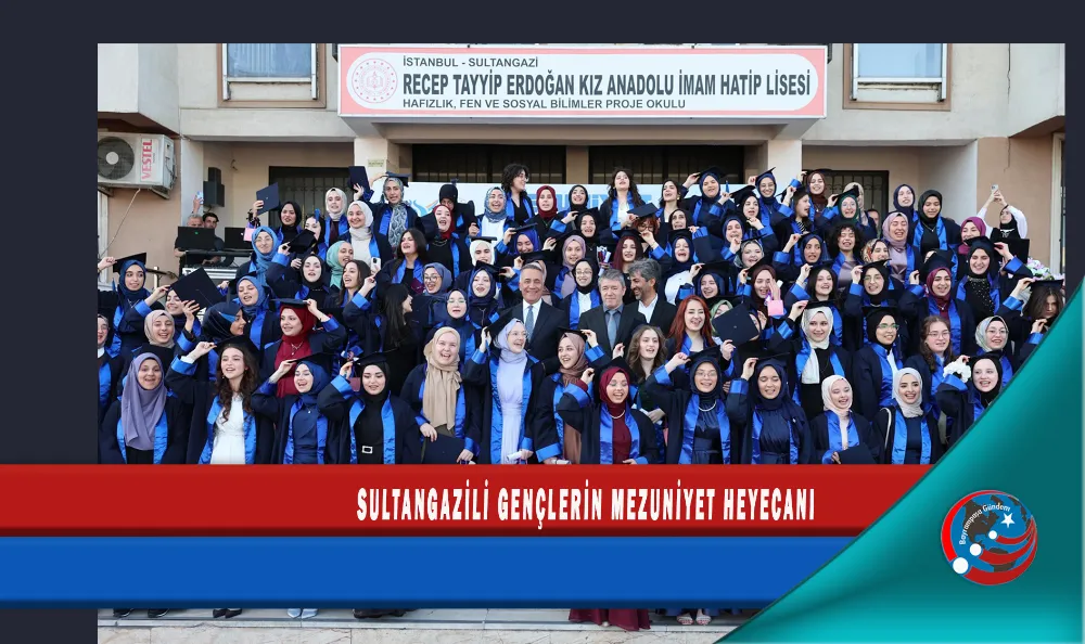 SULTANGAZİLİ GENÇLERİN MEZUNİYET HEYECANI