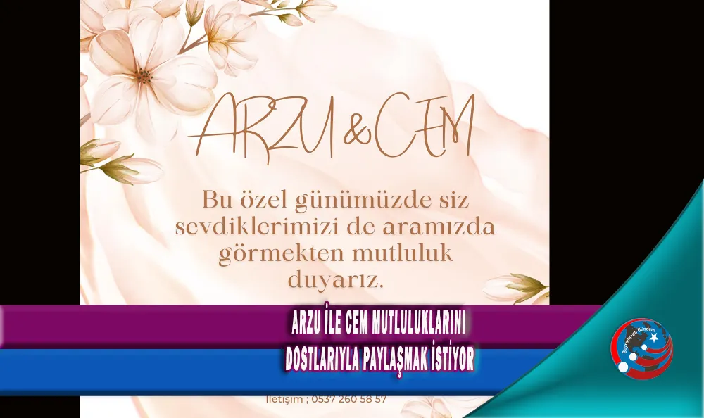 ARZU İLE CEM MUTLULUKLARINI DOSTLARIYLA PAYLAŞMAK İSTİYOR