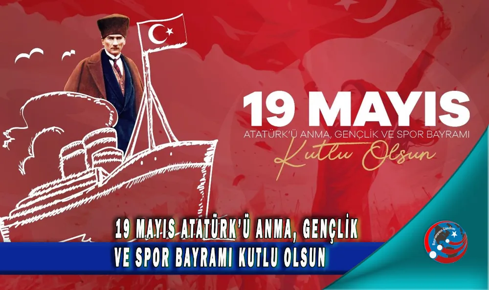 19 MAYIS ATATÜRK