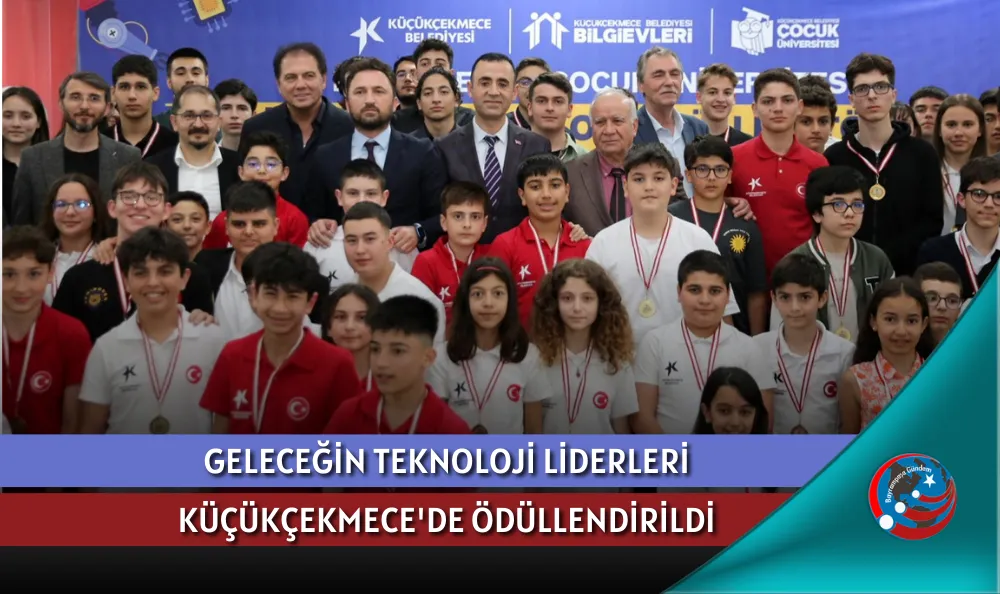 GELECEĞİN TEKNOLOJİ LİDERLERİ KÜÇÜKÇEKMECE