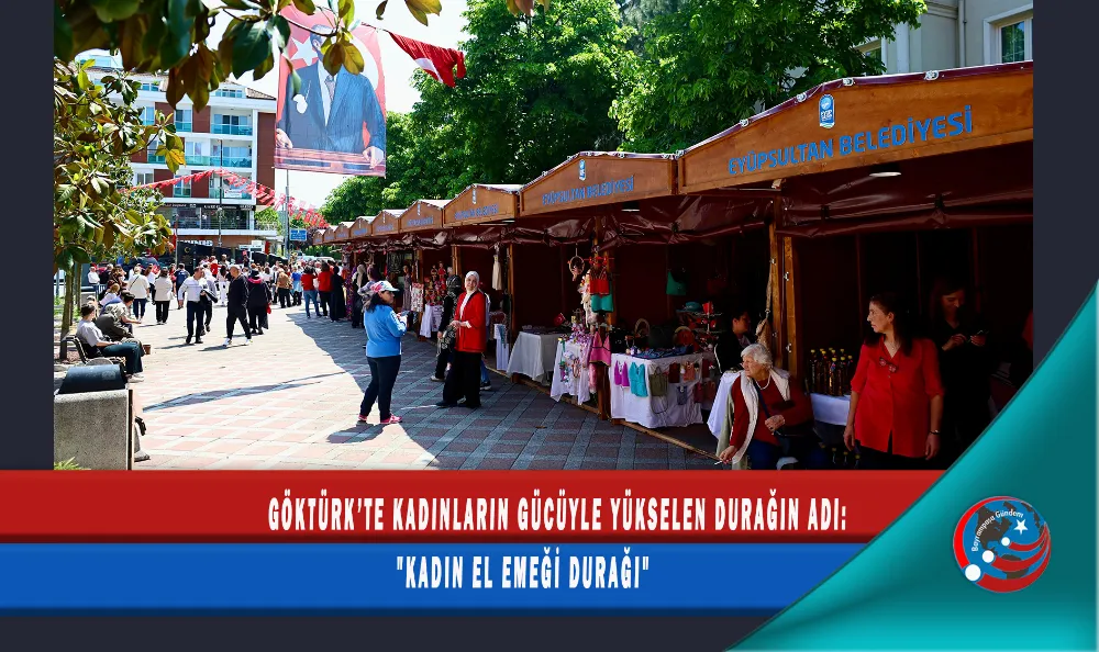 GÖKTÜRK’TE KADINLARIN GÜCÜYLE YÜKSELEN DURAĞIN ADI: 