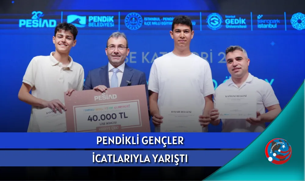 PENDİKLİ GENÇLER İCATLARIYLA YARIŞTI