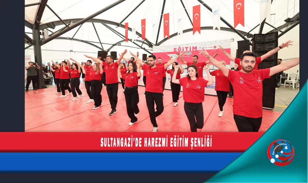 SULTANGAZİ’DE HAREZMİ EĞİTİM ŞENLİĞİ