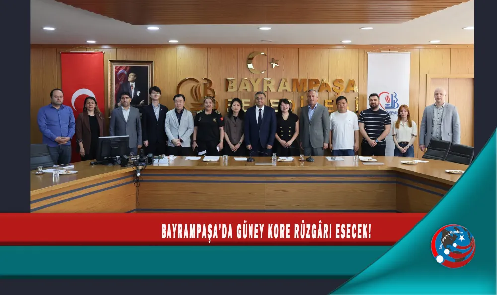 BAYRAMPAŞA’DA GÜNEY KORE RÜZGÂRI ESECEK