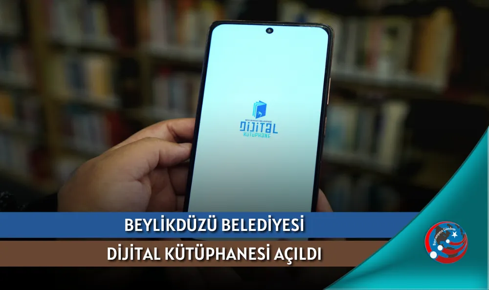 BEYLİKDÜZÜ BELEDİYESİ DİJİTAL KÜTÜPHANESİ AÇILDI