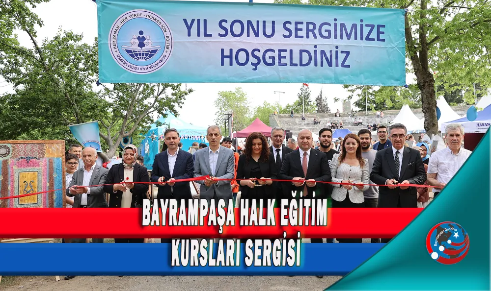 BAYRAMPAŞA HALK EĞİTİM KURSLARI SERGİSİ
