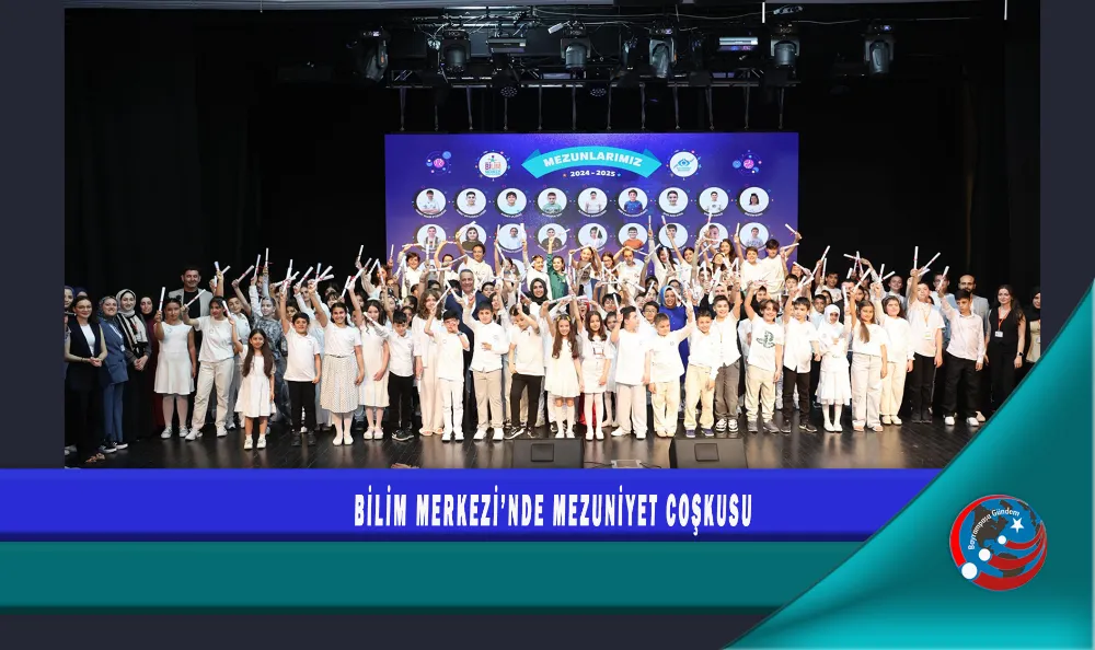 BİLİM MERKEZİ’NDE MEZUNİYET COŞKUSU