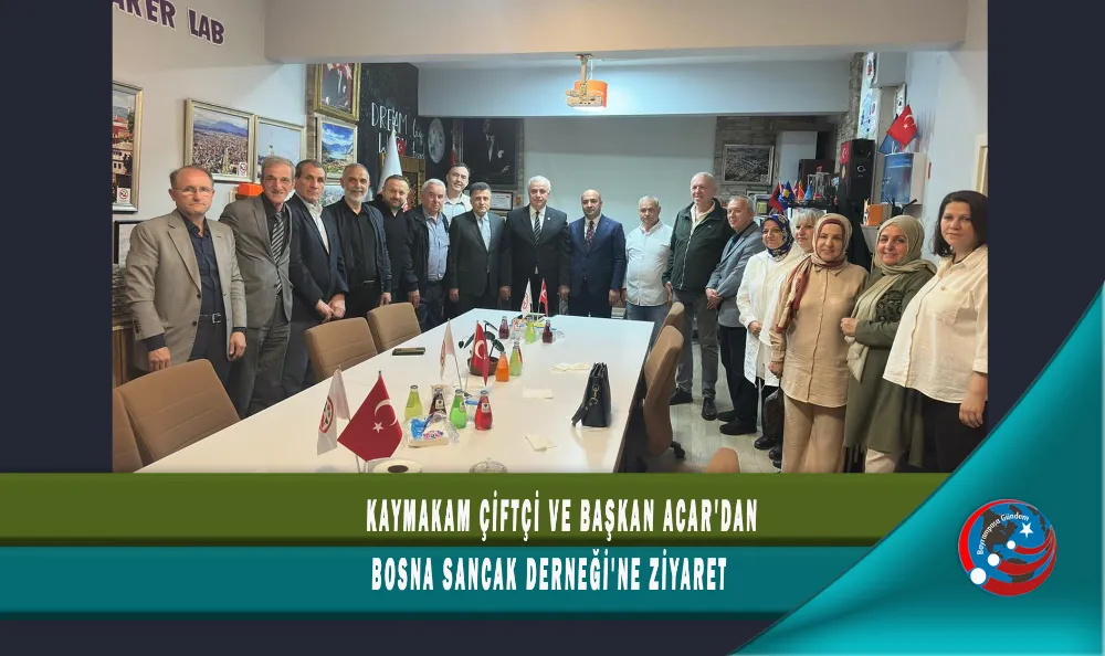 KAYMAKAM ÇİFTÇİ VE BAŞKAN ACAR