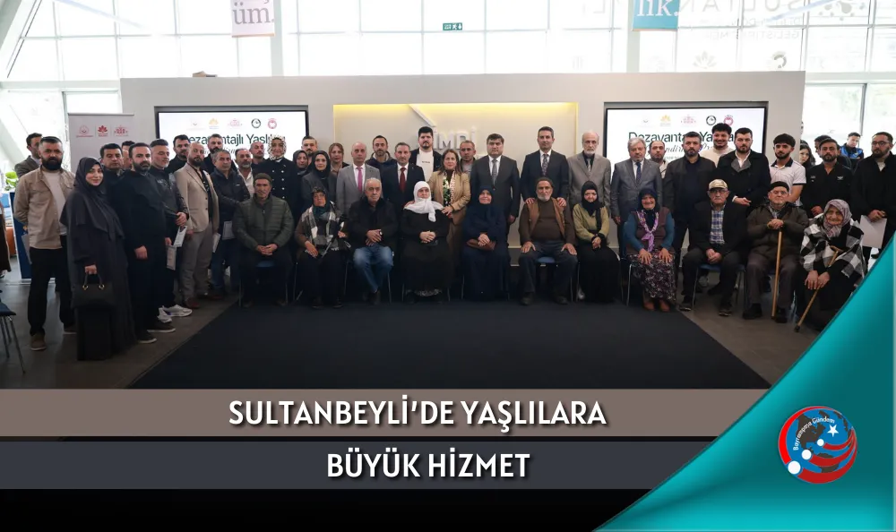 SULTANBEYLİ’DE YAŞLILARA BÜYÜK HİZMET
