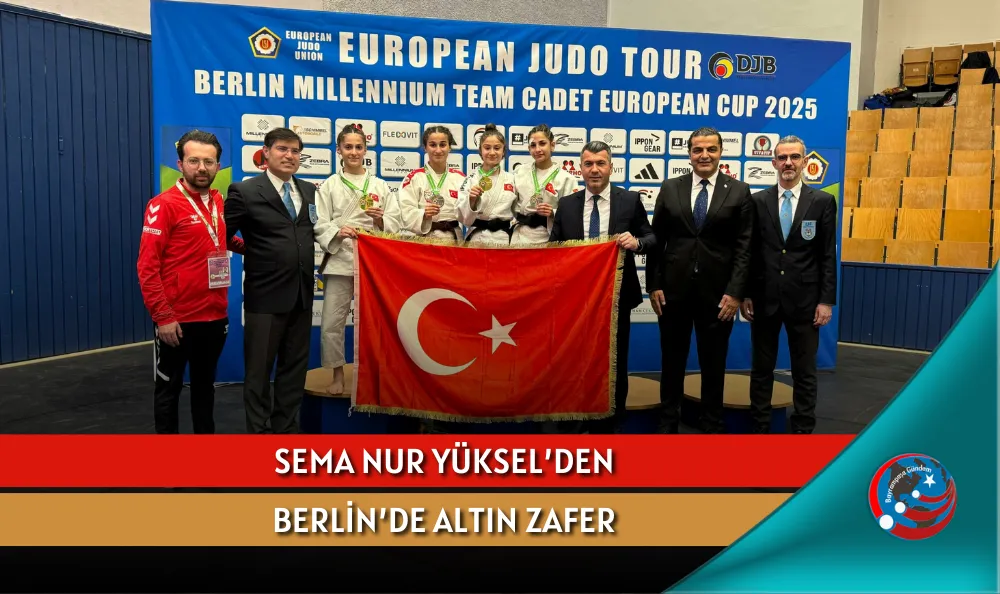 SEMA NUR YÜKSEL’DEN BERLİN’DE ALTIN ZAFER