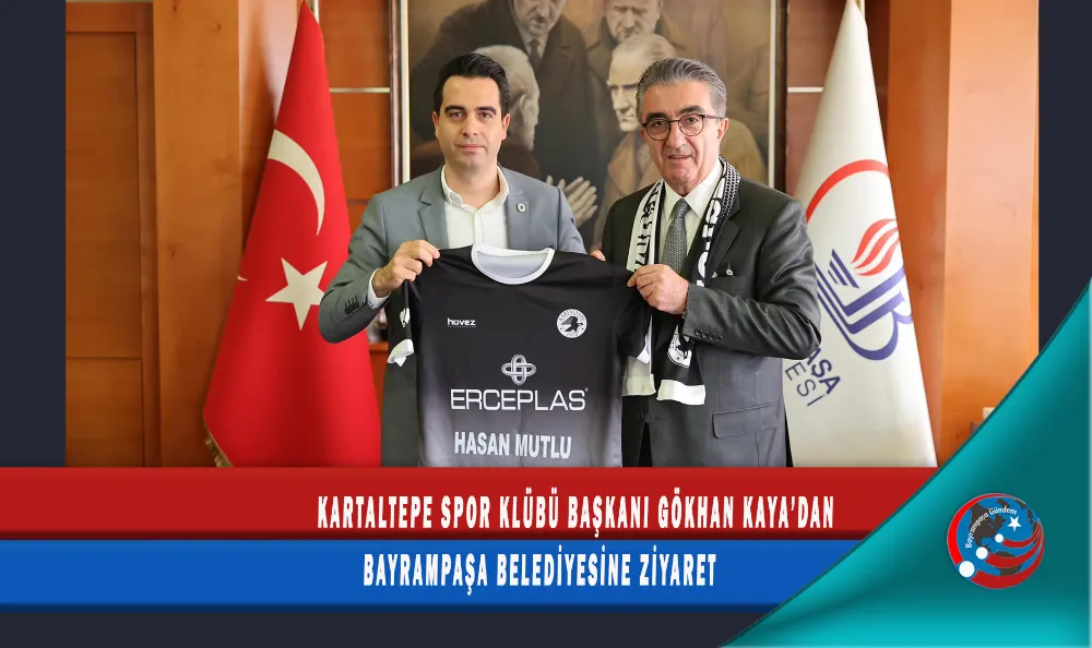 KARTALTEPE SPOR KLÜBÜ BAŞKANI GÖKHAN KAYA’DAN BAYRAMPAŞA BELEDİYESİNE ZİYARET