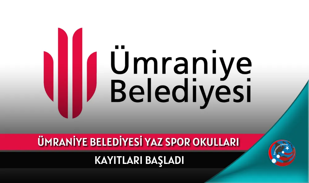 ÜMRANİYE BELEDİYESİ YAZ SPOR OKULLARI KAYITLARI BAŞLADI