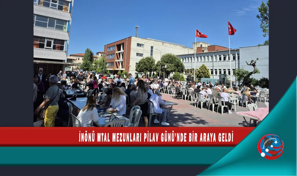 İNÖNÜ MTAL MEZUNLARI PİLAV GÜNÜ