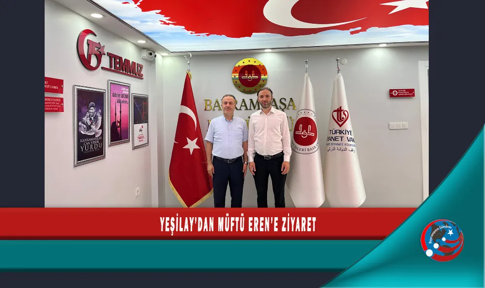 YEŞİLAY’DAN MÜFTÜ EREN’E ZİYARET