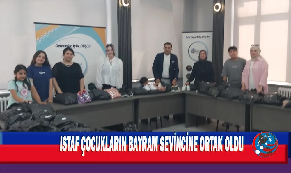 ISTAF ÇOCUKLARIN BAYRAM SEVİNCİNE ORTAK OLDU