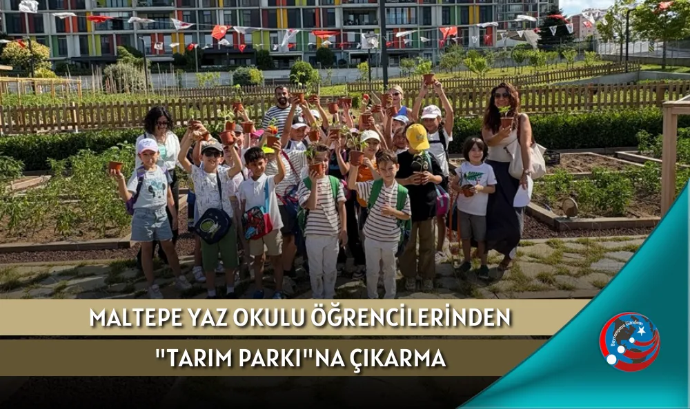 MALTEPE YAZ OKULU ÖĞRENCİLERİNDEN 