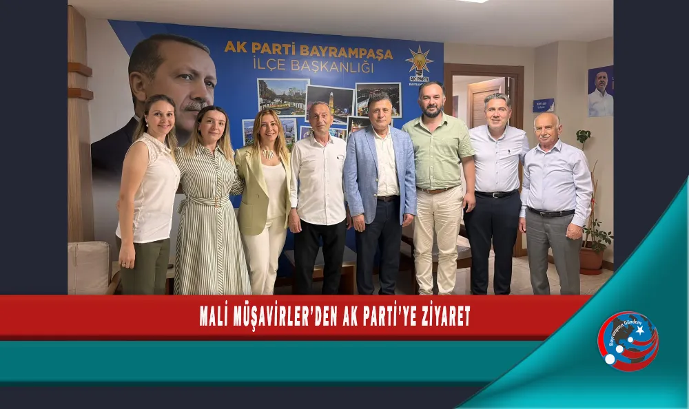 MALİ MÜŞAVİRLER’DEN AK PARTİ’YE ZİYARET