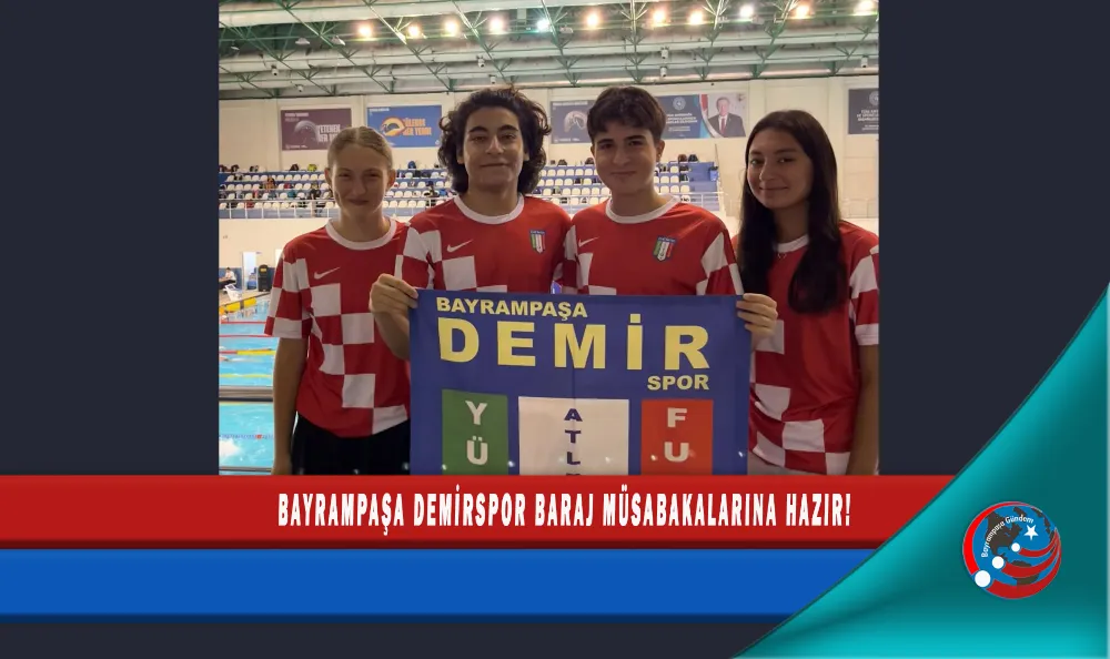 BAYRAMPAŞA DEMİRSPOR BARAJ MÜSABAKALARINA HAZIR!