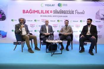 YEŞİLAY’DA, BAĞIMLILIK VE SÖMÜRGECİLİK ARASINDAKİ TARİHSEL İLİŞKİ MASAYA YATIRILDI