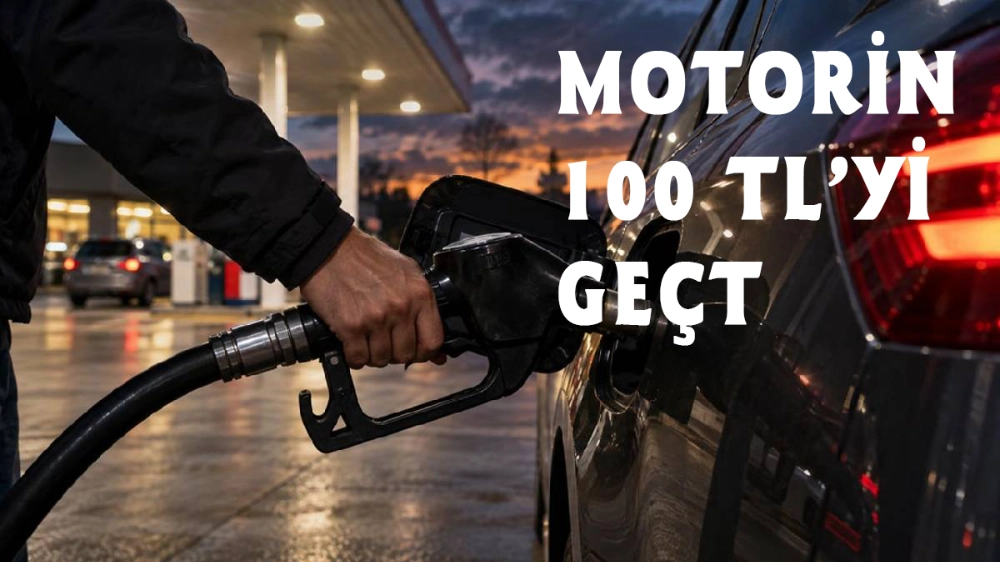 MOTORİN FİYATYI ÜÇ HANEYİ GÖRDÜ 100 TL’Yİ AŞTI