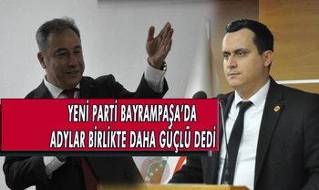 YENİ PARTİ BAYRAMPAŞA’DA ADAYLAR “BİRLİKTE DAHA GÜÇLÜ” DEDİ