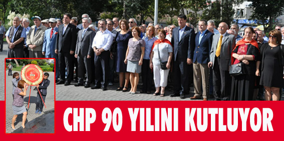 CHP 90. yılını kutluyor