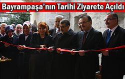 Bayrampaşa'nın Tarihi Ziyarete Açıldı
