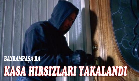 Bayrampaşa`da 3 Kasa Hırsızı Yakalandı