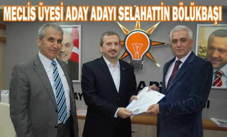 SELAHATTİN BÖLÜKBAŞI MECLİS ÜYESİ ADAY ADAYI