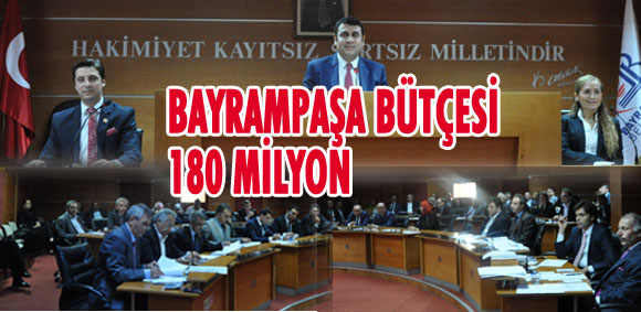 BAYRAMPAŞA BÜTÇESİ 180 MİLYON