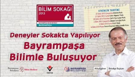 BAYRAMPAŞA?NIN SOKAKLARI BİLİMLE BULUŞUYOR        