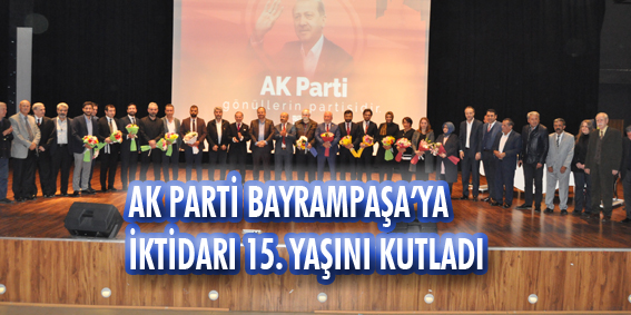 AK PARTİ İKTİDARI 15. YAŞINI KUTLADI